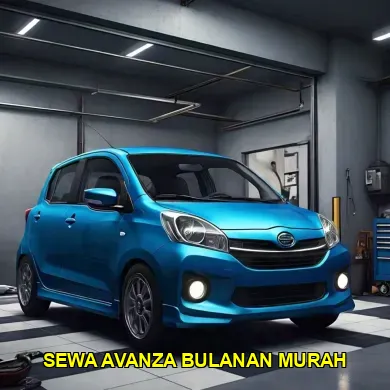 sewa avanza bulanan murah